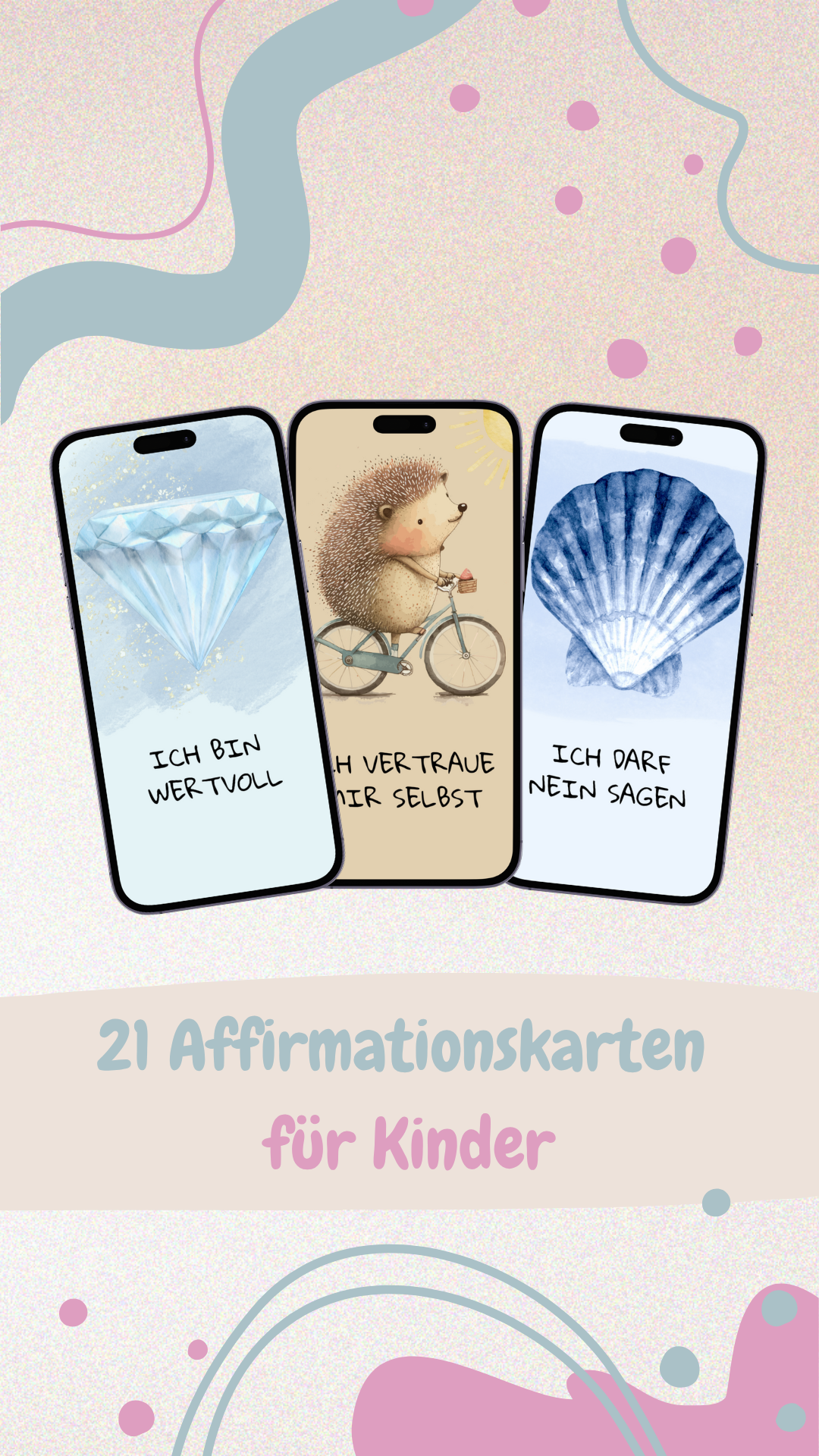 Affirmationskarten für Kinder – 21 digitale Mutmacher für Handy, Ausdruck & Alltag